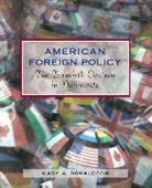 Janet Burroway, Gary A. Donaldson - American Foreign Policy