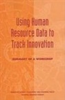 Technology Board on Science, Board on Science Technology and Economic, Board on Science Technology and Economic Policy, National Academy Of Sciences, National Research Council, Policy And Global Affairs... - Using Human Resource Data to Track Innovation