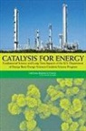 Board on Chemical Sciences and Technolog, Board on Chemical Sciences and Technology, Catalysis Science Program, Committee on the Review of the Basic Ene, Committee on the Review of the Basic Energy Sciences Catalysis Science Program, Division On Earth And Life Studies... - Catalysis for Energy