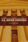 Committee on Law and Justice, Committee On National Statistics, Division Of Behavioral And Social Scienc, Division of Behavioral and Social Sciences and Education, National Research Council, Panel to Review the Programs of the Bure... - Ensuring the Quality, Credibility, and Relevance of U.S. Justice Statistics