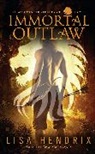 Lisa Hendrix - Immortal Outlaw