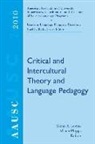 Carl Blyth, Glenn S. Levine, Alison Phipps, Glenn S. Levine, Alison Phipps - AAUSC Issues in Language Program Direction: Critical and Intercultural Theory and Language Pedagogy