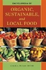 Leslie A. Duram, Leslie A. (EDT) Duram, Leslie Duram, Leslie A. Duram - Encyclopedia of Organic, Sustainable, and Local Food