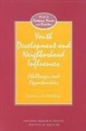 Youth Board on Children, Board On Children Youth And Families, Commission on Behavioral and Social Scie, Commission on Behavioral and Social Sciences and Education, Division Of Behavioral And Social Scienc, Division of Behavioral and Social Sciences and Education... - Youth Development and Neighborhood Influences