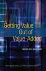 Board On Testing And Assessment, Center For Education, Committee on Value-Added Methodology for, Program Evaluation Committee on Value-Added Methodology for Instructional Improvement, Committee on Value-Added Methodology for Instructional Improvement Program Evaluation and Educational Accountability, Division Of Behavioral And Social Scienc... - Getting Value Out of Value-Added