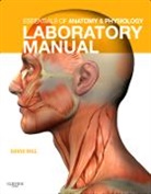 David Hill, David J. Hill, Hill David J., Kevin T. Patton, Kevin T. Patton - Essentials of Anatomy and Physiology Laboratory Manual