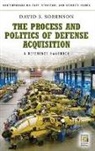 David Sorenson, David S. Sorenson - The Process and Politics of Defense Acquisition