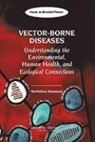 Board On Global Health, Forum on Microbial Threats, Margaret A. Hamburg, Institute Of Medicine, Stanley M. Lemon, P. Frederick Sparling... - Vector-Borne Diseases