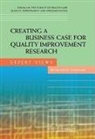 Board On Health Care Services, Samantha Chao, Forum on the Science of Health Care Qual, Forum on the Science of Health Care Quality Improvement and Implementation, Institute of Medicine, Samantha Chao - Creating a Business Case for Quality Improvement Research