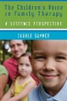 Carole Gammer - The Child's Voice in Family Therapy