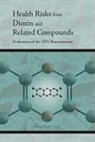 Board on Environmental Studies and Toxic, Board on Environmental Studies and Toxicology, Committee on Epa's Exposure and Human He, Committee on EPA's Exposure and Human Health Reassessment of TCDD and Related Compounds, Division On Earth And Life Studies, National Academy of Sciences... - Health Risks from Dioxin and Related Compounds