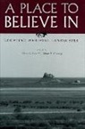 Clare A Lees, Clare A. Lees, Clare A. Lees, Gillian R. Overing - A Place to Believe In