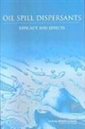 Committee on Understanding Oil Spill Dis, Committee on Understanding Oil Spill Dispersants Efficacy and Effects, Committee on Understanding Oil Spill Dispersants: Efficacy and Effects, Division On Earth And Life Studies, National Research Council, Ocean Studies Board... - Oil Spill Dispersants