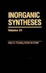 AH Cowley, Alan H. Cowley, Alan H. Cowley, Ala H Cowley, Alan H Cowley - Inorganic Syntheses, Volume 31