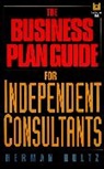 Herman Holtz - The Business Plan Guide for Independent Consultants