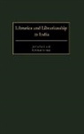 Krishan Kumar, Kumar Krishan, Jashu Patel, Patel Jashu - Libraries and Librarianship in India
