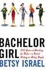 Betsy Israel - Bachelor Girl