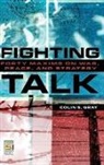 Colin Gray, Colin S. Gray - Fighting Talk