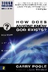 Debra Poling, Judson Poling, Garry Poole, Garry D. Poole - How Does Anyone Know God Exists?