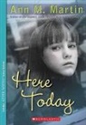 Ann M. Martin - Here Today