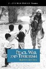 Dennis Okerstrom - Peace, War, and Terrorism (A Longman Topics Reader)