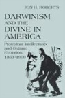 Jon Roberts, Jon H. Roberts - Darwinism and the Divine in America
