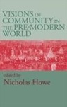 Nicholas Howe, Nicholas Howe - Visions of Community in the Pre-Modern World