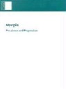 Commission on Behavioral and Social Scie, Commission on Behavioral and Social Sciences and Education, Committee on Vision, Division Of Behavioral And Social Scienc, Division of Behavioral and Social Sciences and Education, National Research Council... - Myopia