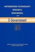 Committee on Computing and Communication,  Committee on Computing and Communications Research to Enable Better Use of Information Technology in Government,  Computer Science And Telecommunications,  Computer Science and Telecommunications Board,  Division on Engineering and Physical Sci,  Division on Engineering and Physical Sciences... - Information Technology Research, Innovation, and E-Government