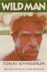 Tobias Schneebaum, David Bergman, Herbert M Howe, Herbert M. Howe, Joan Larkin - Wild Man