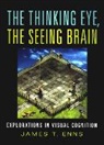 James T Enns, James T. Enns, James T. (University of British Columbia) Enns, Enns James T. - The Thinking Eye, the Seeing Brain