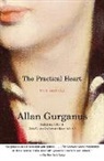 Allan Gurganus - The Practical Heart