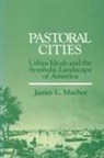 James L Machor, James L. Machor - Pastoral Cities