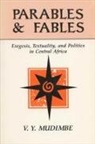 V Y Mudimbe, V. Y. Mudimbe - Parables and Fables