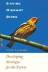 John Faaborg - Saving Migrant Birds