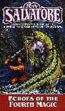 R A Salvatore, R. A. Salvatore, R.A. Salvatore - Echoes of the Fourth Magic