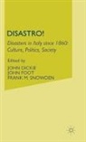 J. Dickie, John Dickie, Foot, J Foot, J. Foot, John Foot... - Disastro! Disasters in Italy Since 1860