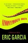 Eric Garcia - Anonymous Rex