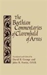 Clarembald, John R. Fortin, David B. George, John R. Fortin, John R. (Associate Professor of Philosophy Fortin, David B. George - Boethian Commentaries of Clarembald of Arras