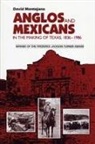 David Montejano - Anglos and Mexicans in the Making of Texas, 1836-1986