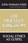 John Howard Yoder - The Priestly Kingdom