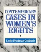 Leslie F. Goldstein, Leslie Friedman Goldstein - Contemporary Cases in Women's Rights