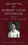 Robert Louis Stevenson, Bradford Booth, Bradford A. Booth, Booth Bradford A., Ernest Mehew, Mehew Ernest - The Letters of Robert Louis Stevenson