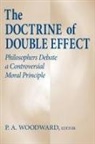 P. A. Woodward, P. A. Woodward - Doctrine of Double Effect, The