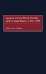 Kathleen O'Shea, Kathleen A. O'Shea, O'Shea Kathleen - Women and the Death Penalty in the United States, 1900-1998