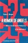Peter L Berger, Peter L. Berger - A Rumor of Angels