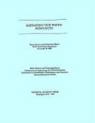 Environment and Resources Commission on Geosciences, Commission on Geosciences Environment an, Commission on Geosciences Environment and Resources, Division On Earth And Life Studies, National Academy Of Sciences, National Research Council... - Sustaining Our Water Resources