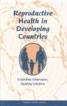 Commission on Behavioral and Social Scie, Commission on Behavioral and Social Sciences and Education, Division Of Behavioral And Social Scienc, Division of Behavioral and Social Sciences and Education, National Academy Of Sciences, National Research Council... - Reproductive Health in Developing Countries