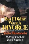 Andre Bustanoby - But I Didn't Want a Divorce