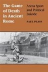 Paul Plass - Game of Death in Ancient Rome